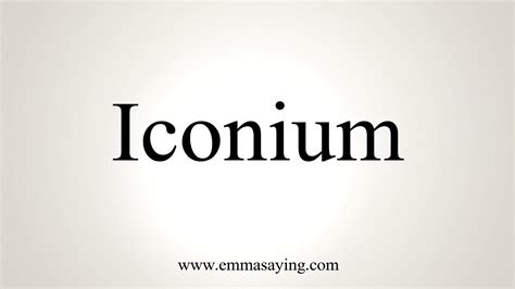iconium pronunciation